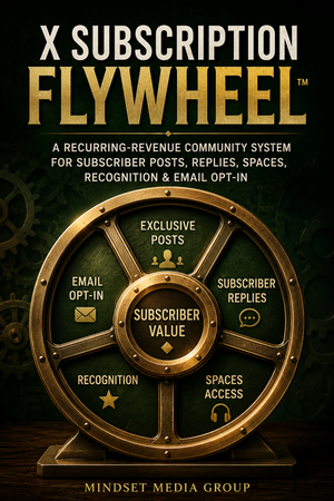 X Subscription Flywheel™ — approved 2:3 portrait cover by Mindset Media Group
