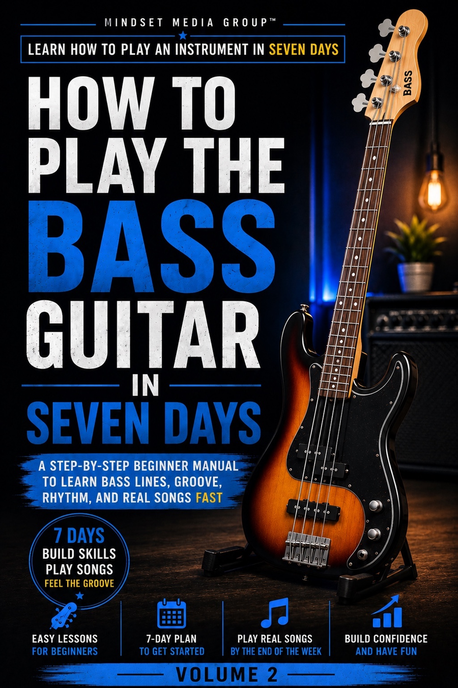 How to Play the Bass Guitar in Seven Days™ Volume 2 cover by Mindset Media Group