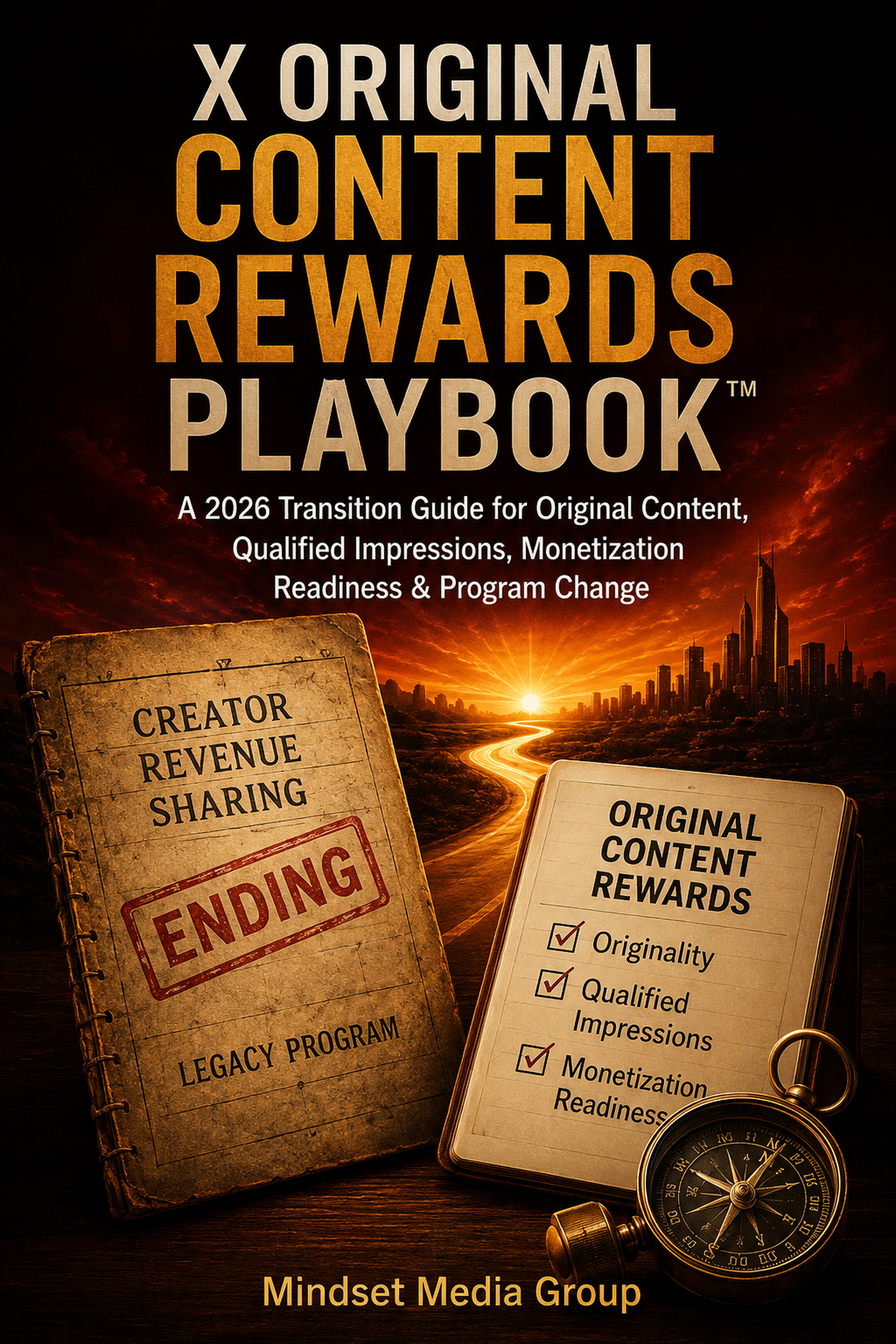 X Original Content Rewards Playbook™ cover — a Mindset Media Group guide to creator monetization readiness, originality, eligibility discipline, policy risk, evidence logs, and transition planning.
