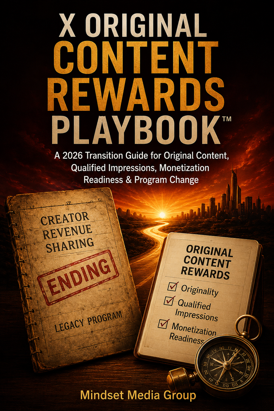 X Original Content Rewards Playbook™ cover — a Mindset Media Group guide to creator monetization readiness, originality, eligibility discipline, policy risk, evidence logs, and transition planning.