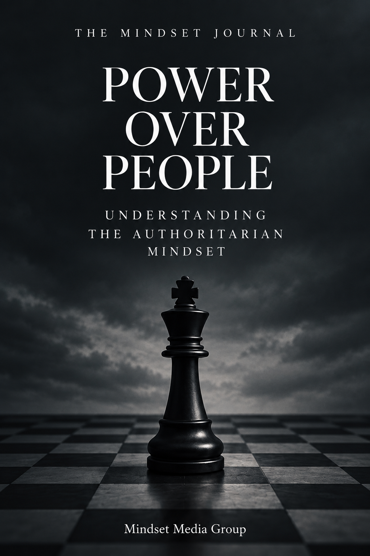 Power Over People — Mindset Journal cover about understanding the authoritarian mindset by Mindset Media Group