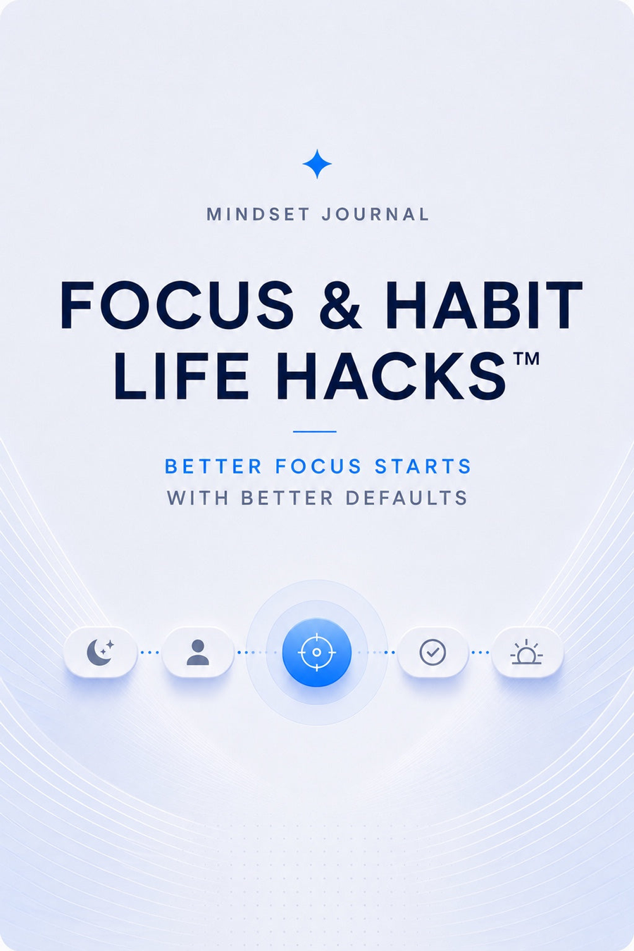 Focus & Habit Life Hacks™ — Mindset Journal featured image by Mindset Media Group