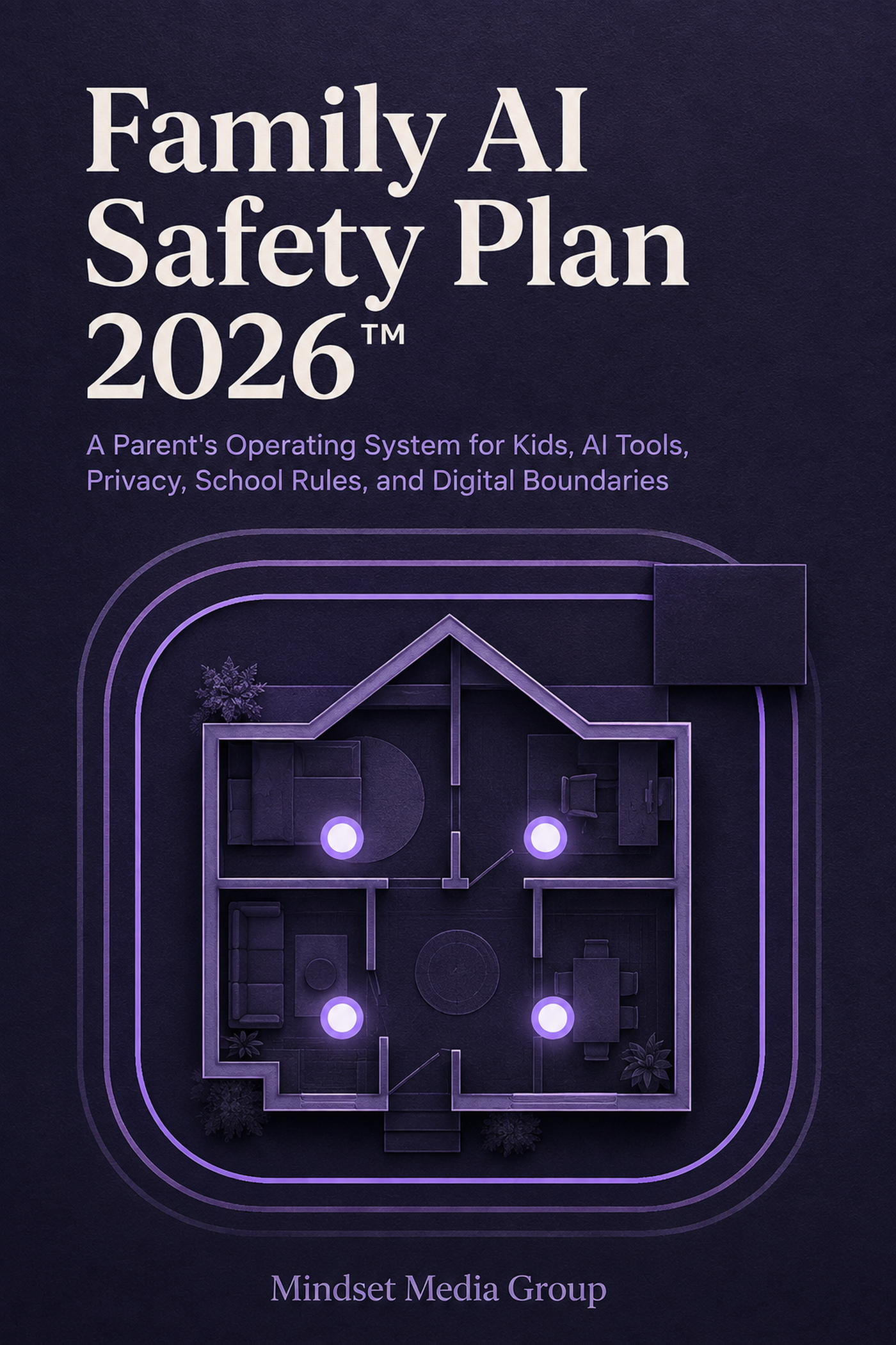 Family AI Safety Plan 2026™ — approved 2:3 portrait cover by Mindset Media Group