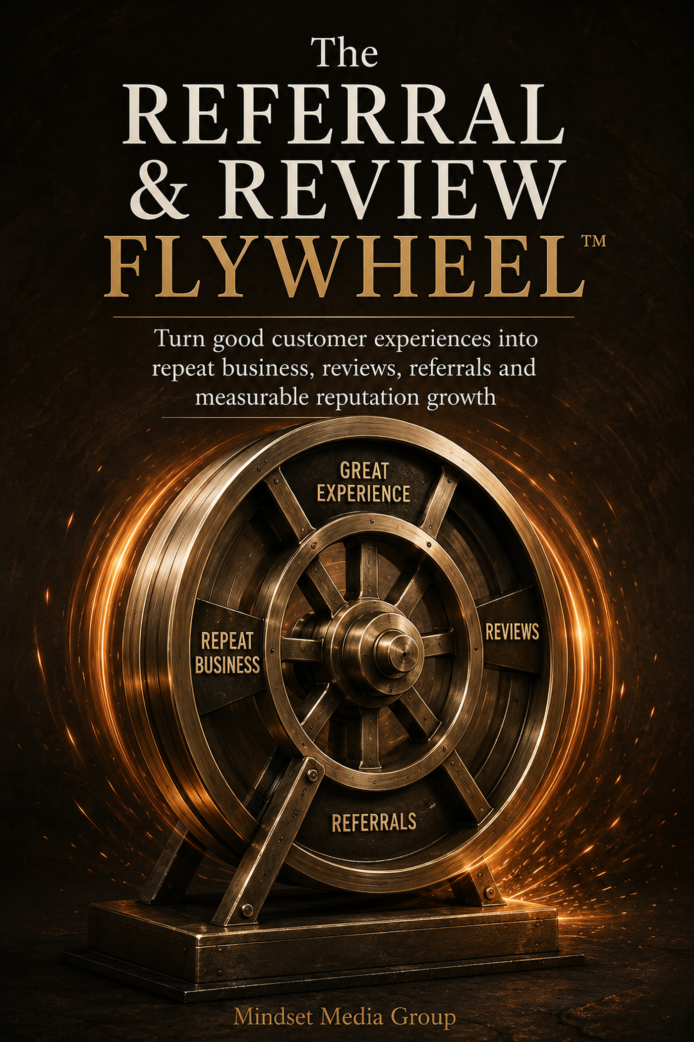 The Referral & Review Flywheel™ — approved 2:3 portrait cover by Mindset Media Group