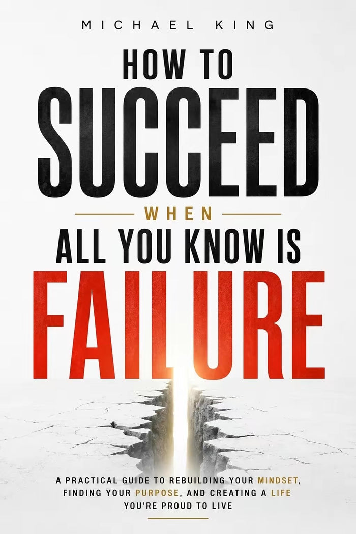 How to Succeed When All You Know Is Failure™ — approved 2:3 portrait cover by Mindset Media Group